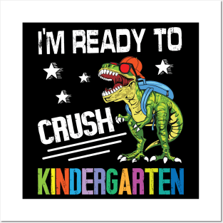 Dinosaur Student Back School I'm Ready To Crush Kindergarten Posters and Art